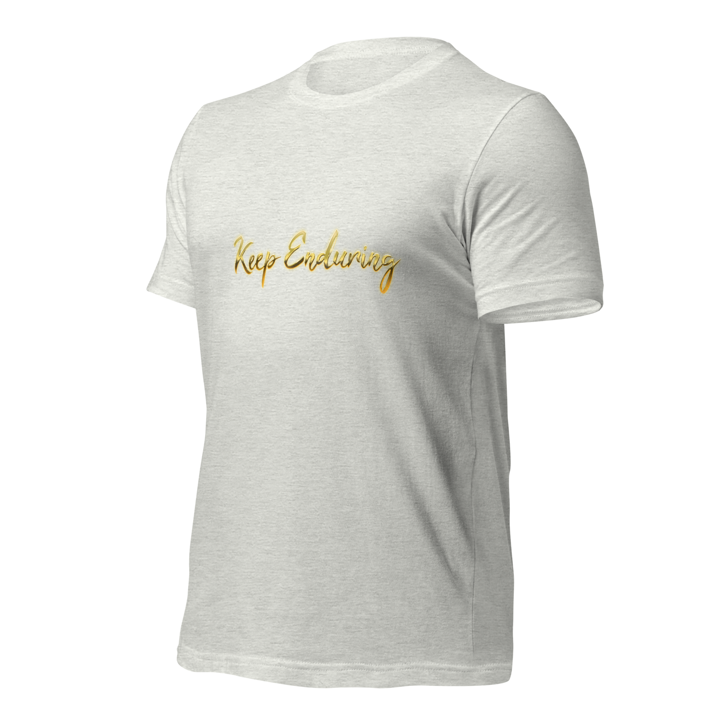 Keep Enduring Unisex t-shirt