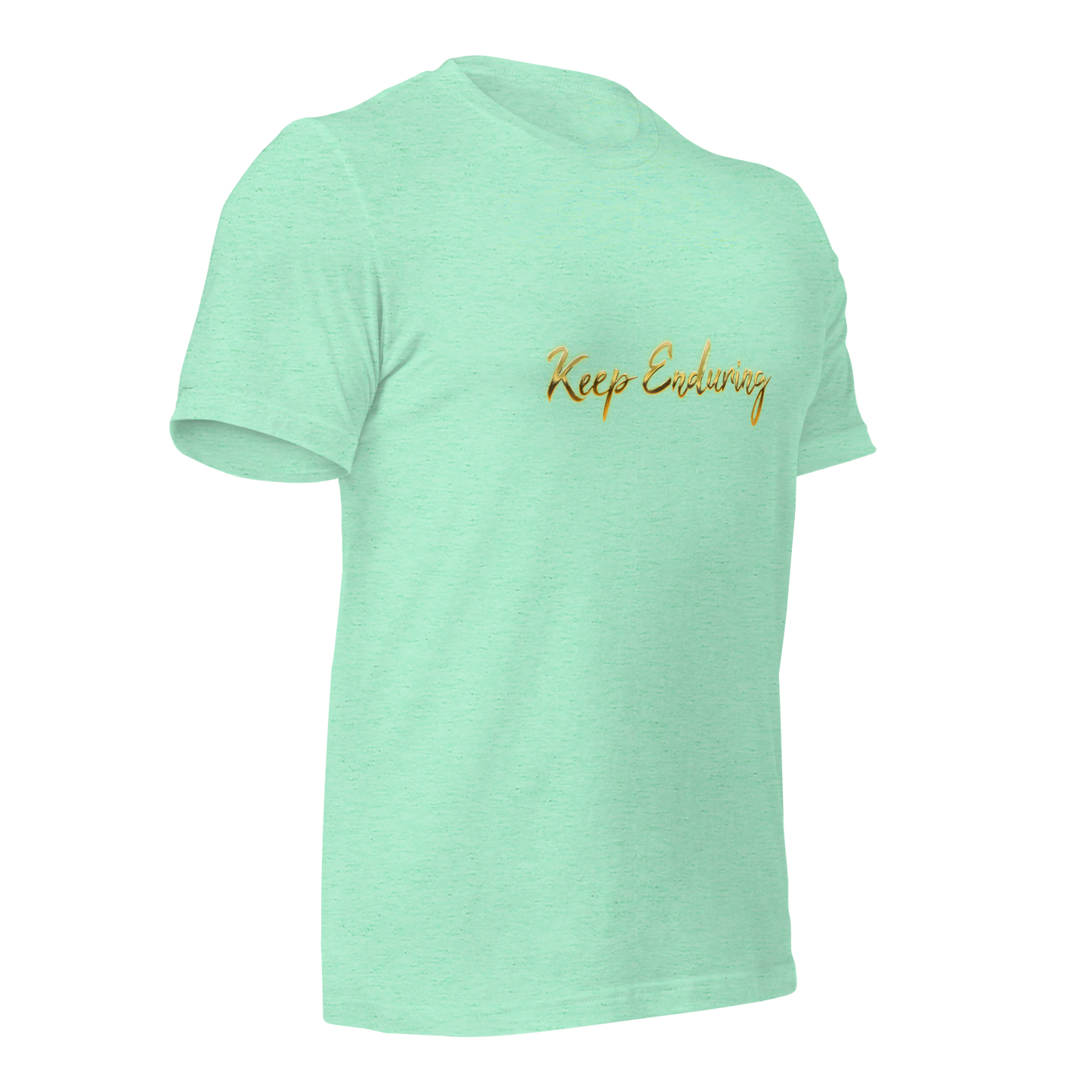 Keep Enduring Unisex t-shirt